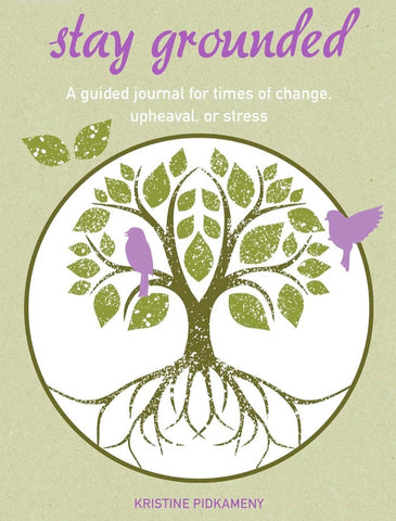 Stay Grounded Journal - Kristine Pidkameny