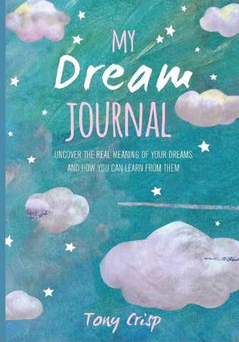 My Dream Journal - Tony Crisp