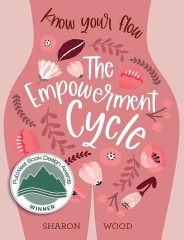 The Empowerment Cycle: Embrace your powerful Goddess cycle book by Sharon Wood