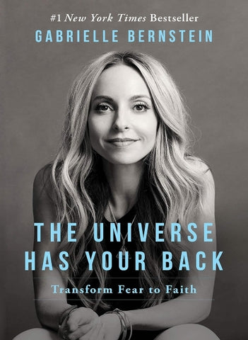 The Universe Has Your Back: Transform Fear to Faith book by Gabrielle Bernstein